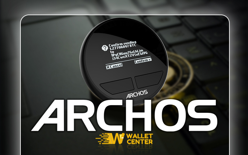 بررسی کیف پول‌ سخت افزاری ARCHOS